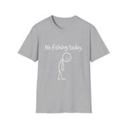 No Fishing Today T-Shirt