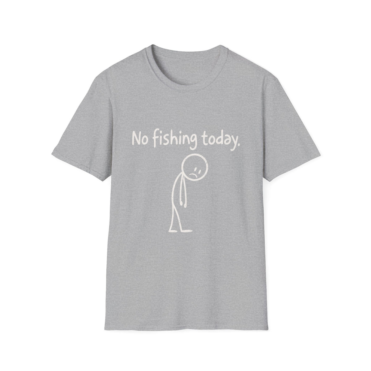 No Fishing Today T-Shirt