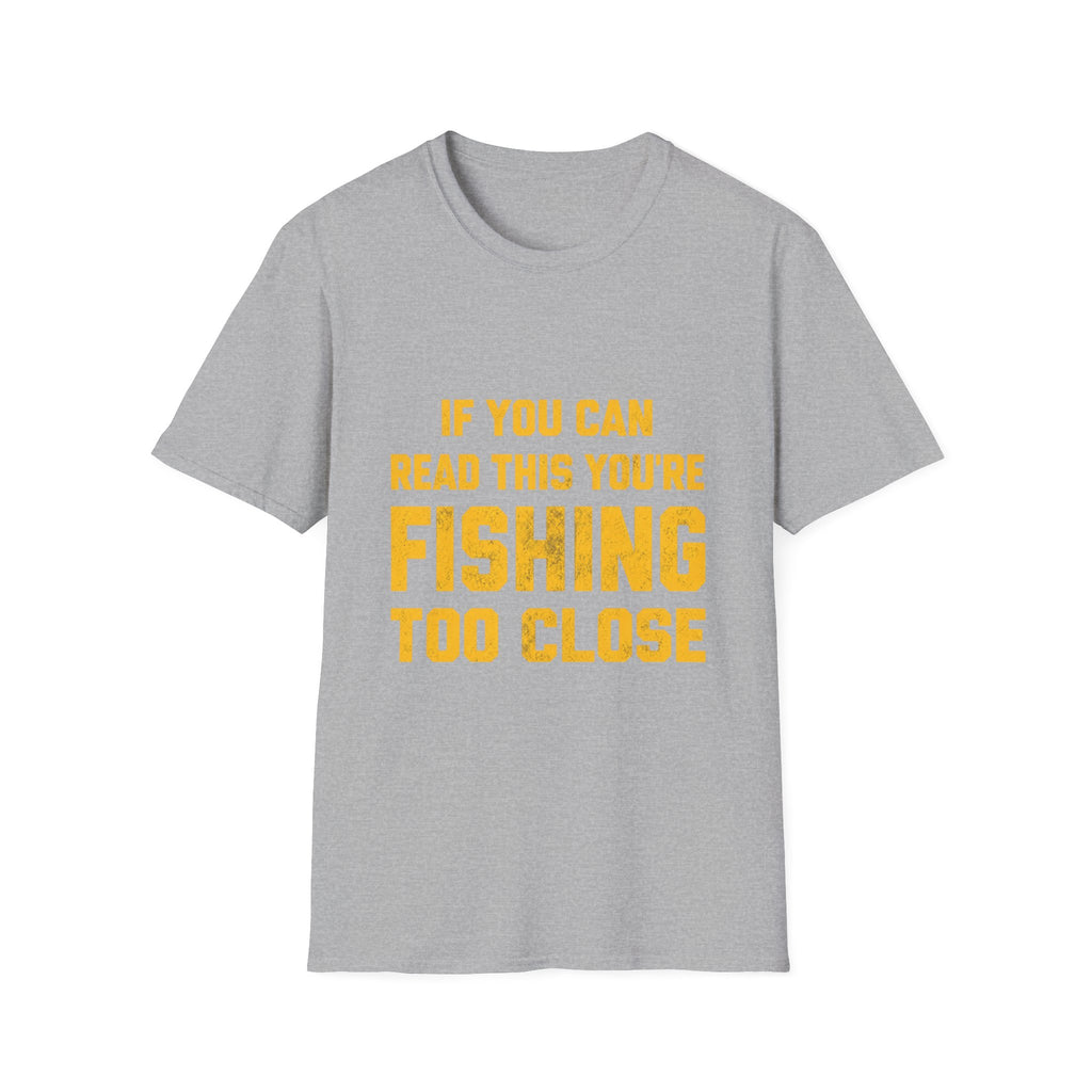 Too Close T-Shirt