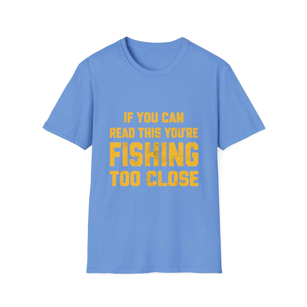 Too Close T-Shirt