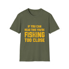 Too Close T-Shirt