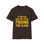 Too Close T-Shirt