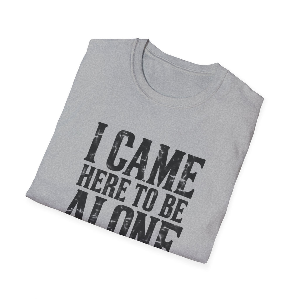 Be Alone T-Shirt