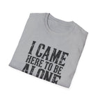 Be Alone T-Shirt