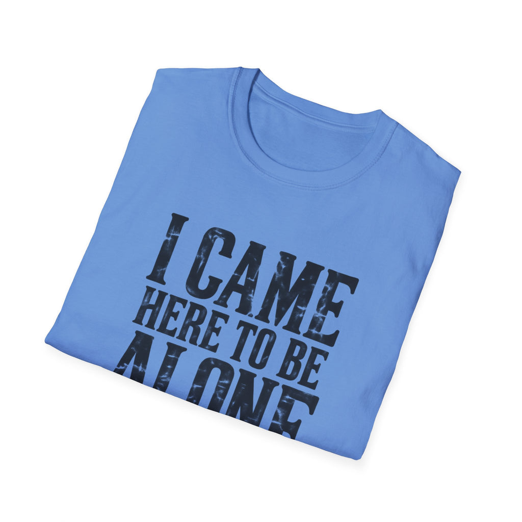 Be Alone T-Shirt
