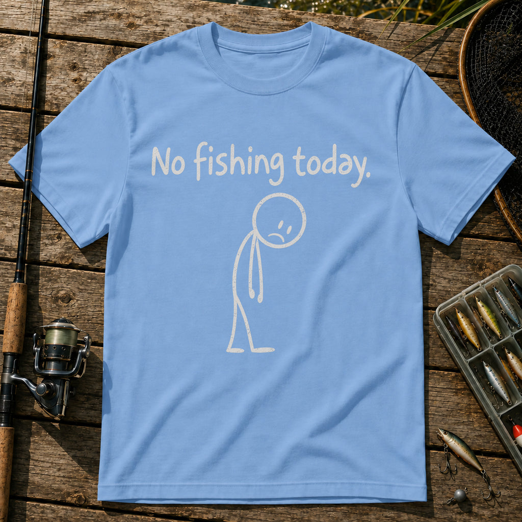 No Fishing Today T-Shirt in Blue