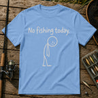 No Fishing Today T-Shirt in Blue