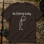 No Fishing Today T-Shirt in Brown