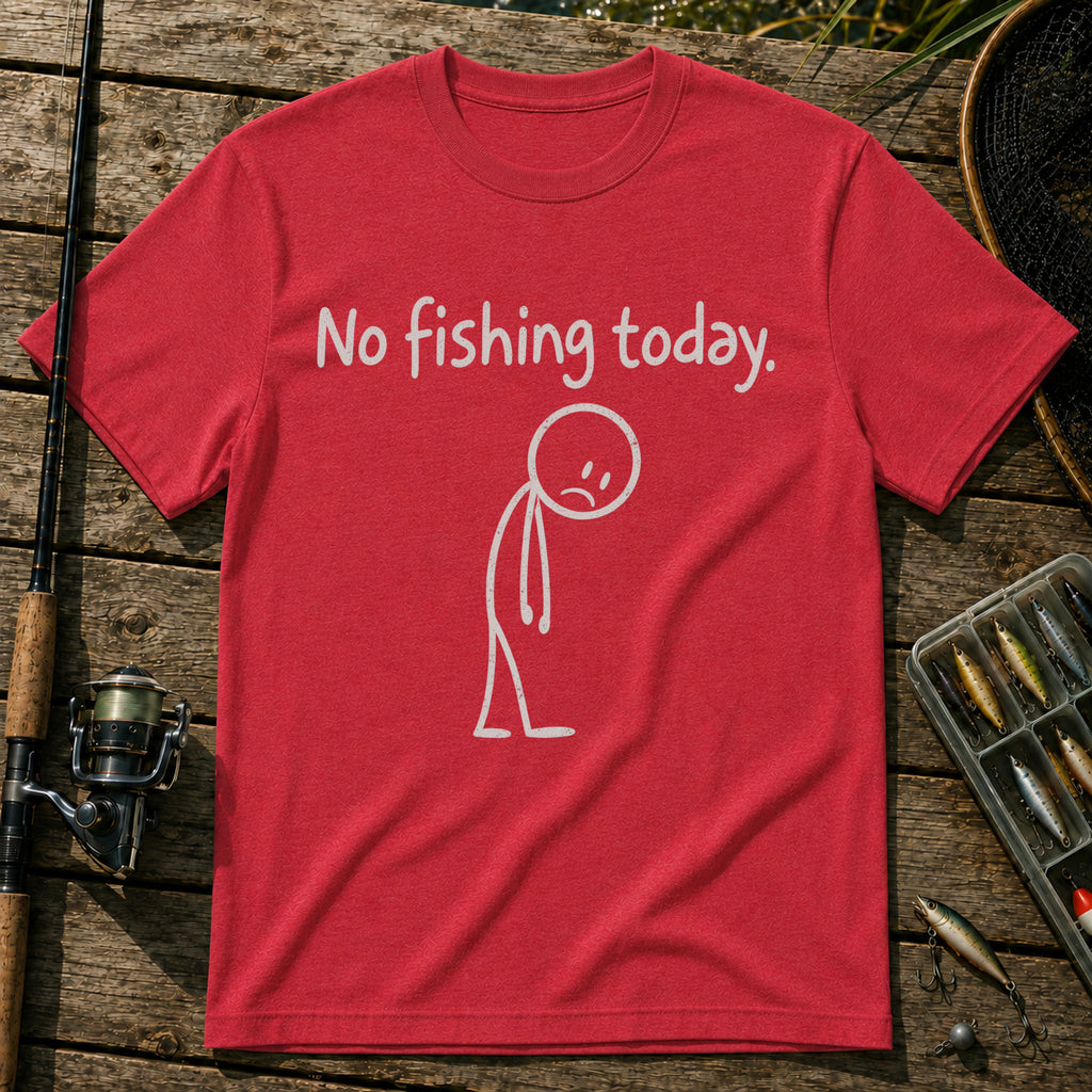 No Fishing Today T-Shirt in Red