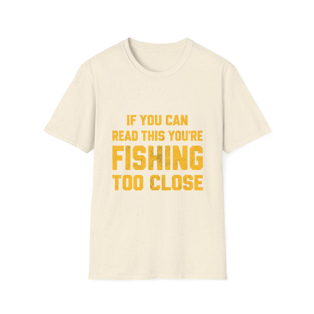 Too Close T-Shirt