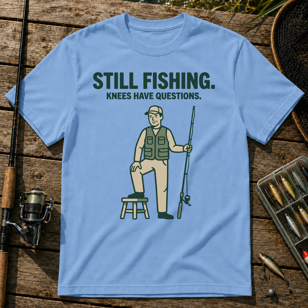 STILL FISHING. KNEES HAVE QUESTIONS. T-Shirt in Blue