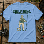 STILL FISHING. KNEES HAVE QUESTIONS. T-Shirt in Blue