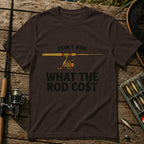 DON'T ASK WHAT THE ROD COST T-Shirt in Brown