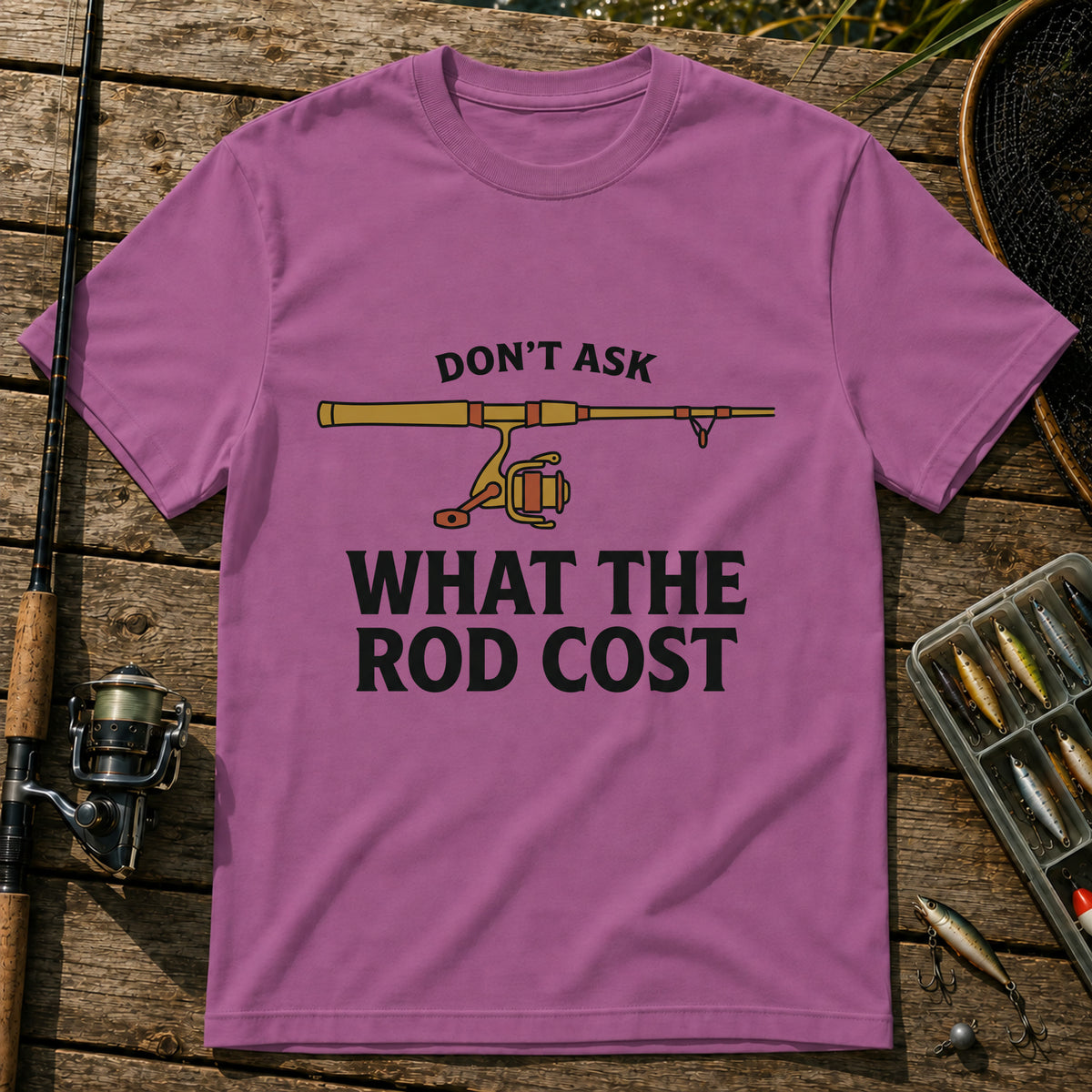 DON'T ASK WHAT THE ROD COST T-Shirt in Berry