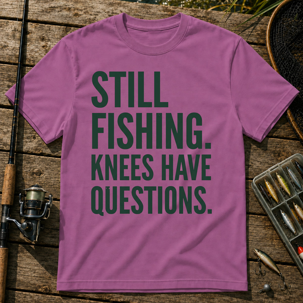STILL FISHING. KNEES HAVE QUESTIONS. Typography T-Shirt in Berry