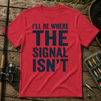 I'LL BE WHERE THE SIGNAL ISN'T Typography T-Shirt in Red