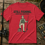 STILL FISHING. KNEES HAVE QUESTIONS. T-Shirt in Red