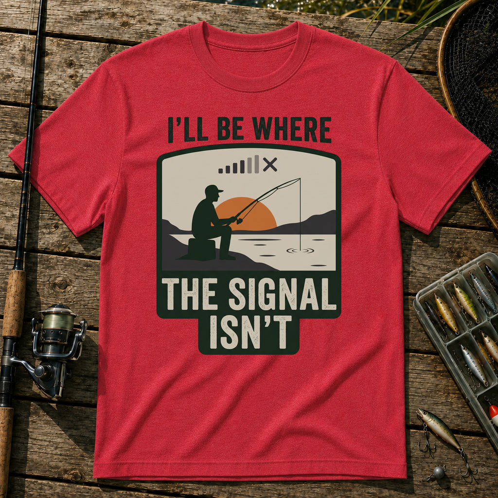 I'LL BE WHERE THE SIGNAL ISN'T T-Shirt in Red
