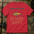 LAUNCH. FISH. LOSE LURE. GO HOME HAPPY T-Shirt in Red