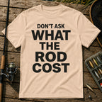 DON'T ASK WHAT THE ROD COST Typography T-Shirt in Cream