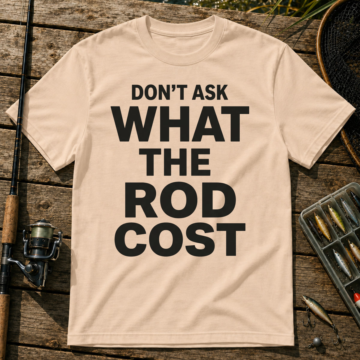 DON'T ASK WHAT THE ROD COST Typography T-Shirt in Cream