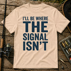 I'LL BE WHERE THE SIGNAL ISN'T Typography T-Shirt in Cream