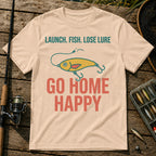 LAUNCH. FISH. LOSE LURE. GO HOME HAPPY T-Shirt in Cream