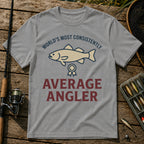 WORLD'S MOST CONSISTENTLY AVERAGE ANGLER T-Shirt in Grey