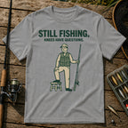 STILL FISHING. KNEES HAVE QUESTIONS. T-Shirt in Grey