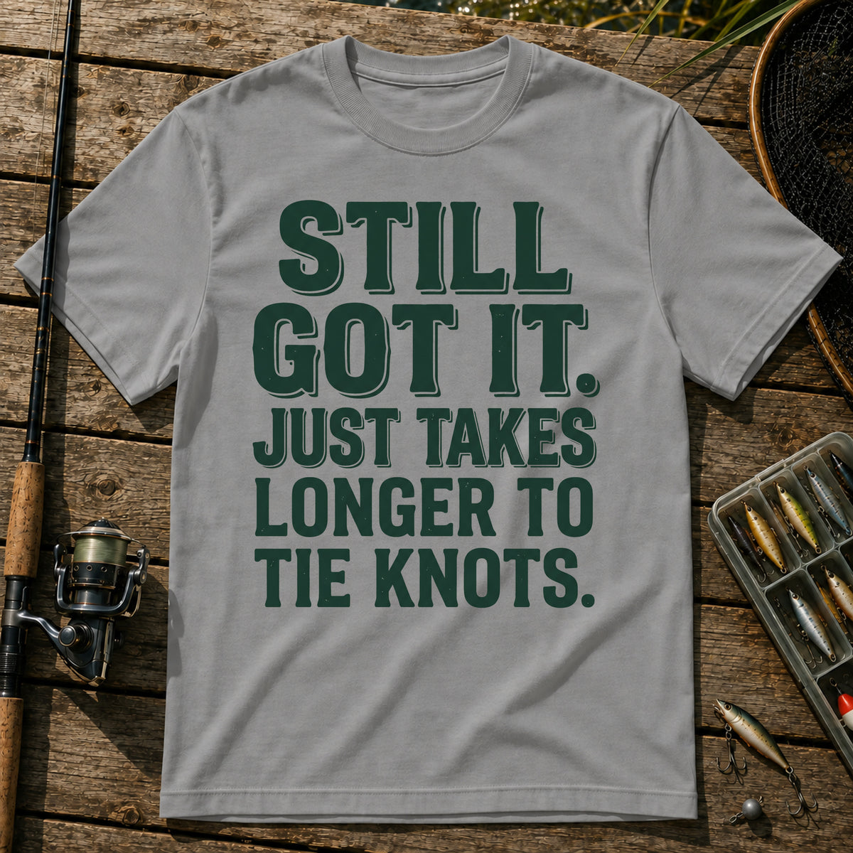 STILL GOT IT. JUST TAKES LONGER TO TIE KNOTS. Typography T-Shirt in Grey